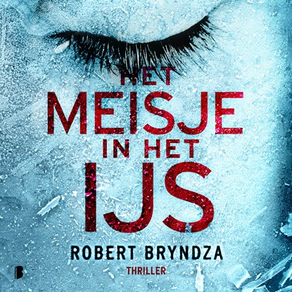 Het meisje in het ijs, Robert Bryndza - Luisterboek MP3 - 9789052861029