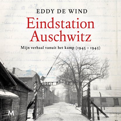 Eindstation Auschwitz, Eddy de Wind - Luisterboek MP3 - 9789052861708