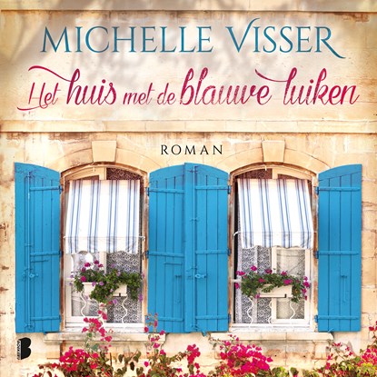 Het huis met de blauwe luiken, Michelle Visser - Luisterboek MP3 - 9789052862583