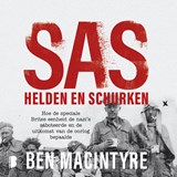 SAS: helden en schurken, Ben Macintyre -  - 9789052863177