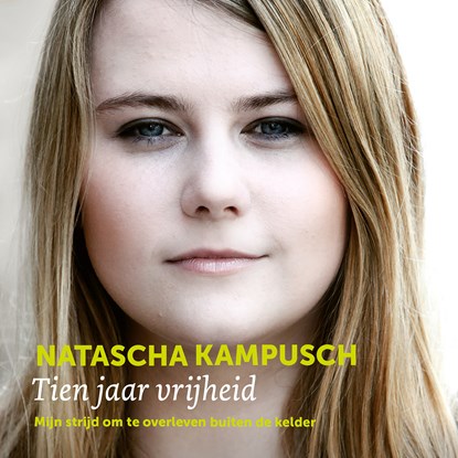 Tien jaar vrijheid, Natascha Kampusch - Luisterboek MP3 - 9789052864129