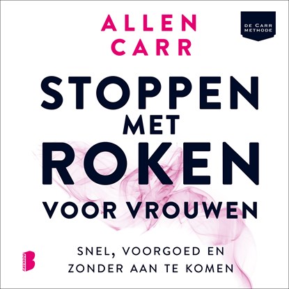 Stoppen met roken voor vrouwen, Allen Carr - Luisterboek MP3 - 9789052864488