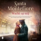 Wacht op mij | Santa Montefiore | 