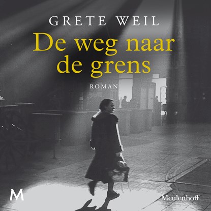 De weg naar de grens, Grete Weil - Luisterboek MP3 - 9789052865744