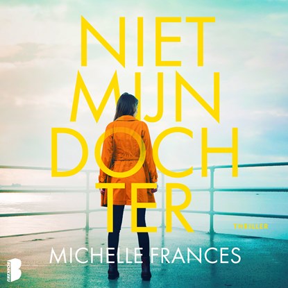 Niet mijn dochter, Michelle Frances - Luisterboek MP3 - 9789052867717