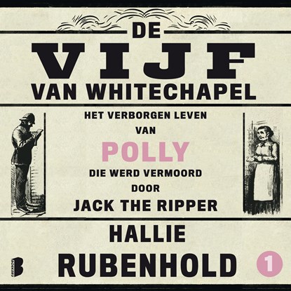 Het verborgen leven van Polly, die werd vermoord door Jack the Ripper, Hallie Rubenhold - Luisterboek MP3 - 9789052867892