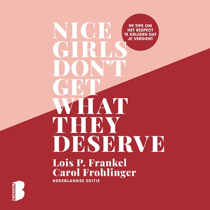 Nice girls don't get what they deserve, Lois P. Frankel ; Carol M. Frohlinger - Luisterboek MP3 - 9789052869919