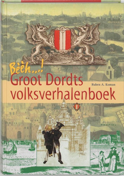 Bèèèh, Groot Dordts Volksverhalenboek, R.A. Koman - Gebonden - 9789052943350