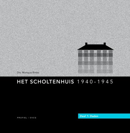 Het Scholtenhuis 1940-1945 1 Daden, M. Brinks - Gebonden - 9789052944494