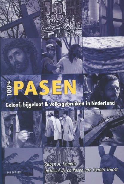 100% Pasen, Ruben A. Koman ; Gerald Troost - Gebonden - 9789052945309