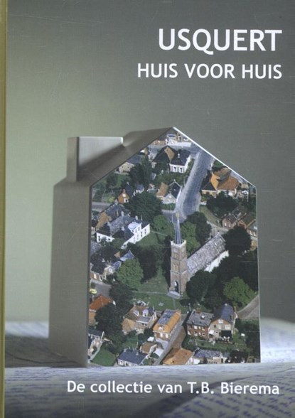Usquert, huis voor huis, Greet Bierema - Gebonden - 9789052945989