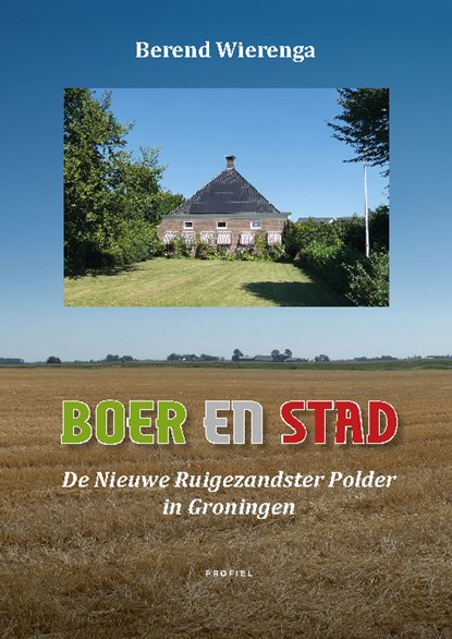 Boer en Stad, Berend Wierenga - Paperback - 9789052946153