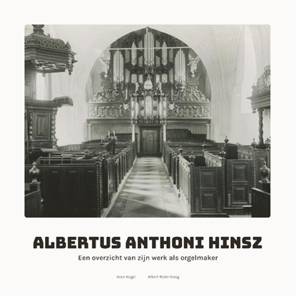 Albertus Anthoni Hinsz (1704-1785), Kees Kugel - Gebonden - 9789052946405