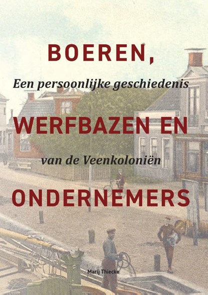 Boeren, werfbazen en ondernemers, Marij Thiecke - Gebonden - 9789052946511