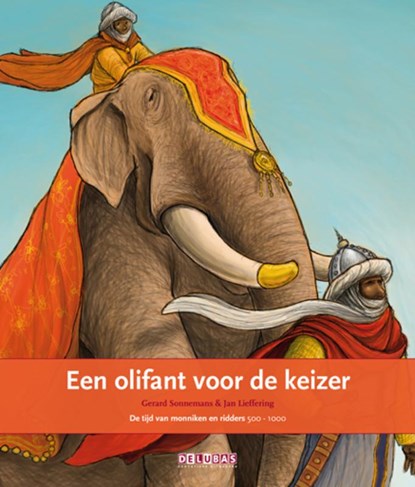 Een olifant voor de keizer de tijd van monniken en ridders 500-1000, Gerard Sonnemans - Gebonden - 9789053001806