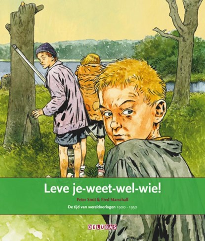 Leve je-weet-wel-wie! 9 de tijd van wereldoorlogen 1900-1950 de tweede wereldoorlog, Peter Smit - Gebonden - 9789053001868