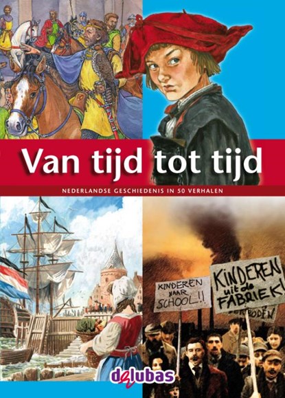 Van tijd tot tijd, Anneriek van Heugten ; Hans Petermeijer ; Joke Reijnders ; Tijl Rood ; Peter Vervloed ; Piet van der Waal - Gebonden - 9789053003206