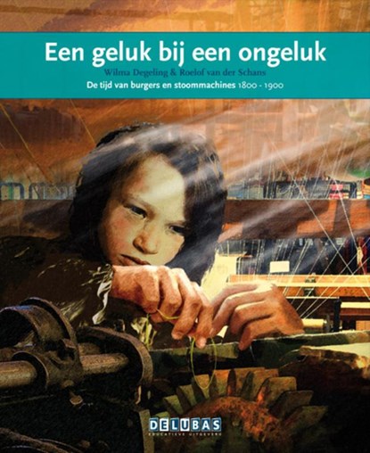 Een geluk bij een ongeluk Verzet tegen kinderarbeid, Wilma Degeling - Gebonden - 9789053003930