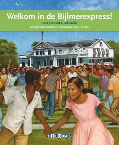 Welkom in de Bijlmerexpress Suriname en de Nederlandse Antillen, Peter Vervloed - Gebonden - 9789053004050