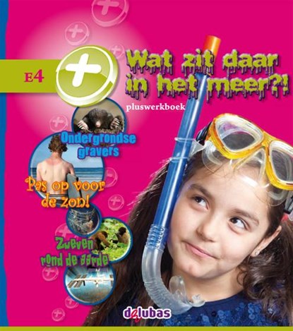 Pluswerkboek E4 Wat zit daar in het meer?!, Cëcile Bolwerk ; Anneriek van Heugten ; Bianca Mastenbroek ; Lizzy van Pelt - Paperback - 9789053004920