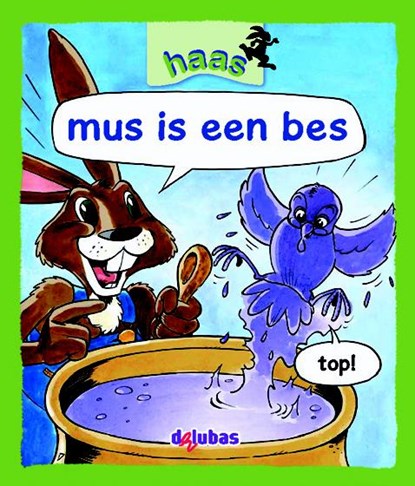 mus is een bes, Tais Teng ; projectgroep Delubas - Gebonden - 9789053006603