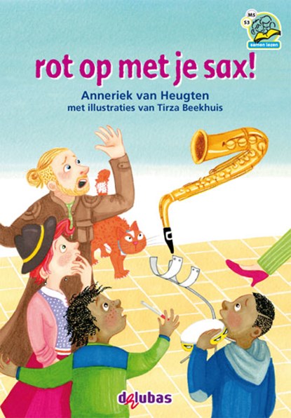 rot op met je sax!, Anneriek van Heugten - Gebonden - 9789053006849