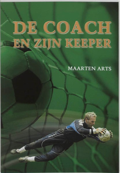 De coach en zijn keeper, M. Arts - Paperback - 9789053220214