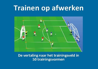Trainen op afwerken, Evert van Zoelen - Paperback - 9789053220535