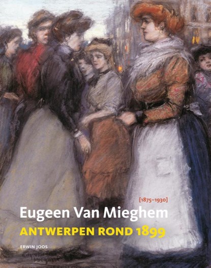 Eugeen van Mieghem (1875-1930), Erwin Joos - Gebonden - 9789053254813