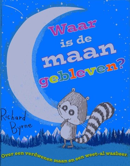 Waar is de maan gebleven?, Richard Byrne - Gebonden - 9789053411186