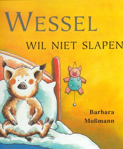 Wessel wil niet slapen, B. Mossmann - Gebonden - 9789053415054