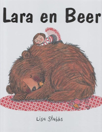 Lara en beer, Lisa Stubbs - Gebonden - 9789053415504