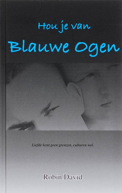 Hou je van blauwe ogen, R. David - Gebonden - 9789053416037