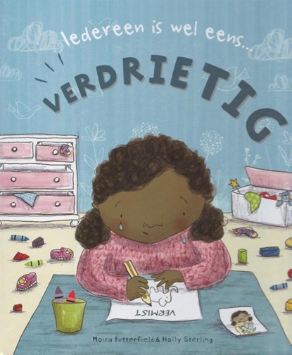 Iedereen is wel eens...verdrietig!, Moira Butterfield - Gebonden - 9789053416082