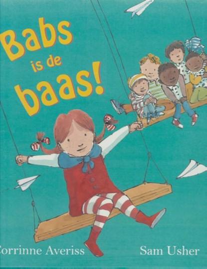 Babs is de baas, Corrinne Averiss - Gebonden - 9789053416402