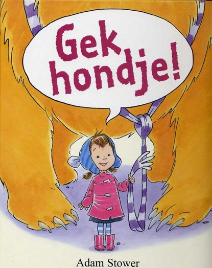 Gek hondje!, Adam Stower - Gebonden - 9789053416662
