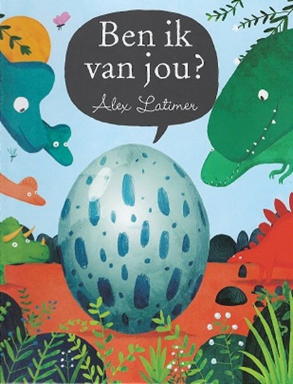 Ben ik van jou?, Alex Latimer - Gebonden - 9789053416679