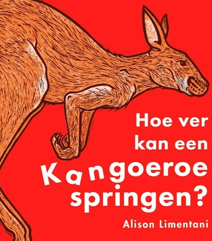 Hoe ver kan een kangoeroe springen?, Alison Limentani - Gebonden - 9789053417454