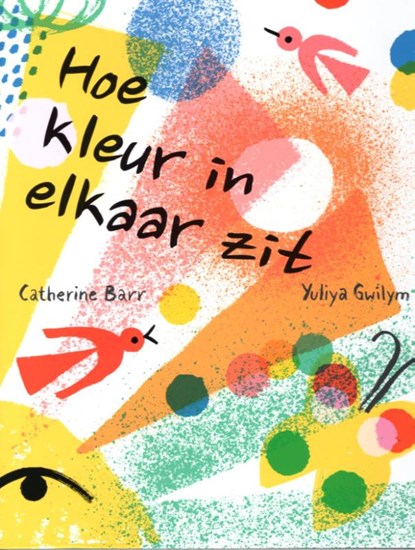 Hoe kleur in elkaar zit, Catherine Barr - Gebonden - 9789053417591
