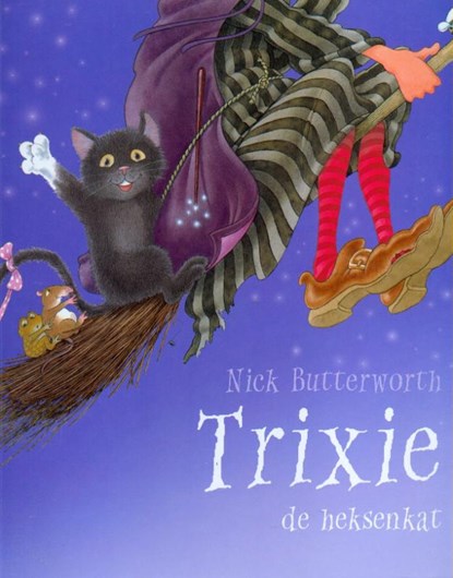 Trixie de heksenkat, Nick Butterworth - Gebonden - 9789053417843