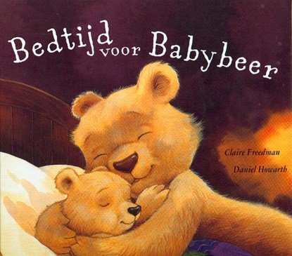 Bedtijd voor Babybeer, Claire Freedman - Gebonden - 9789053418048