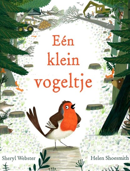 Eén klein vogeltje, Sheryl Webster ; Helen Shoesmith - Gebonden - 9789053418055