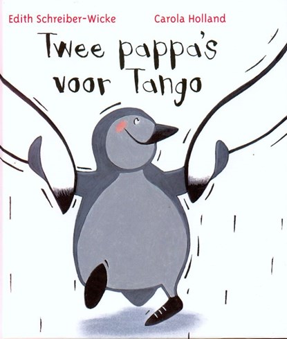 Twee pappa's voor Tango, E. Schreiber-Wicke - Gebonden - 9789053419113