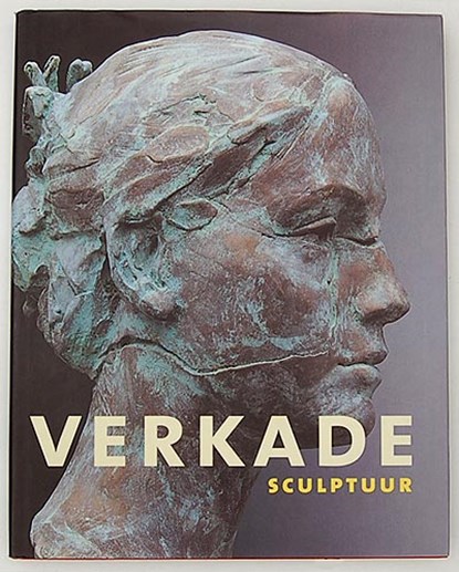 Verkade sculptuur, DENNINGER-SCHREUDER, Carole & VERKADE, Kees - Gebonden met stofomslag - 9789053493670