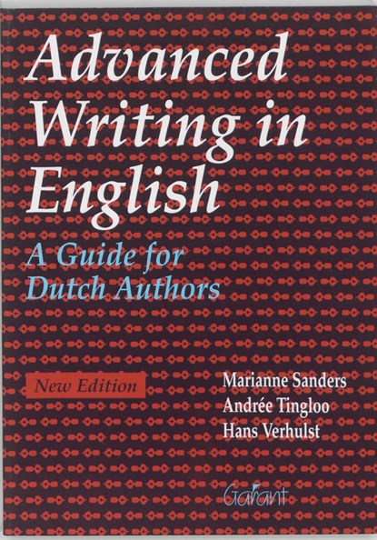 Advanced writing in English, M. Sanders ; A. Tingloo ; H. Verhulst - Paperback - 9789053507612