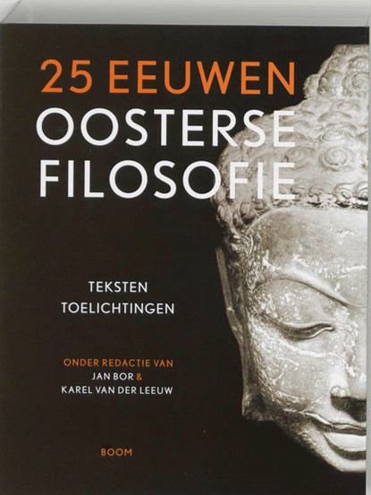 25 eeuwen oosterse filosofie, Jan Bor ; K. van der Leeuw ; Errit Petersma - Paperback - 9789053528228