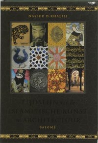 Tijdslijn van de Islamitische kunst en architectuur | N.D. Khalili | 