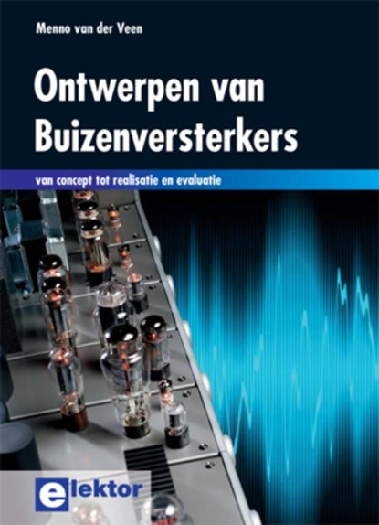 Ontwerpen van buizenversterkers, Menno van der Veen - Paperback - 9789053812617