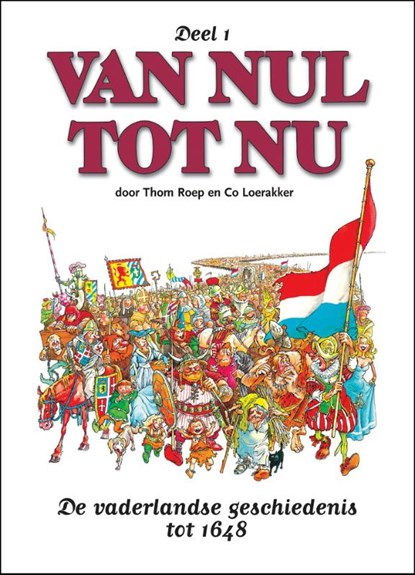 Van nul tot nu 1, T. Roep ; C. Loerakker - Gebonden Gebonden - 9789054251927