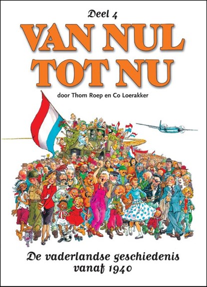 Van nul tot nu 4, T. Roep ; C. Loerakker - Gebonden Gebonden - 9789054257721